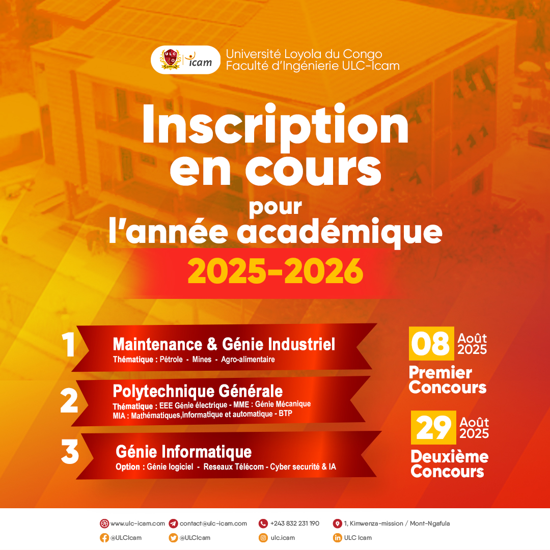 INSCRIPTIONS OUVERTES A LA FACULTE D’INGENIERIE ULC-Icam, ANNEE ACADEMIQUE 2025-2026